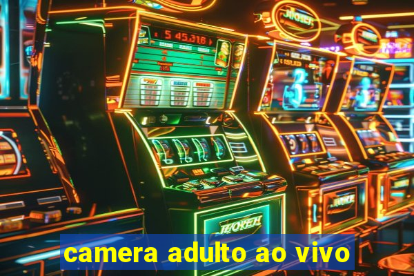 camera adulto ao vivo